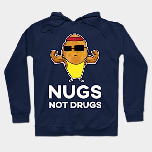 Nugs Not Drugs - Bodybuilder Chicken Nugget Hoodie